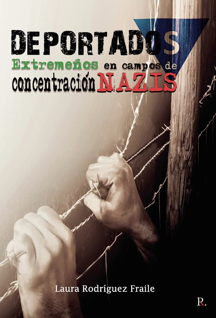 Deportados. Extremeños en campos de concentración nazis book
