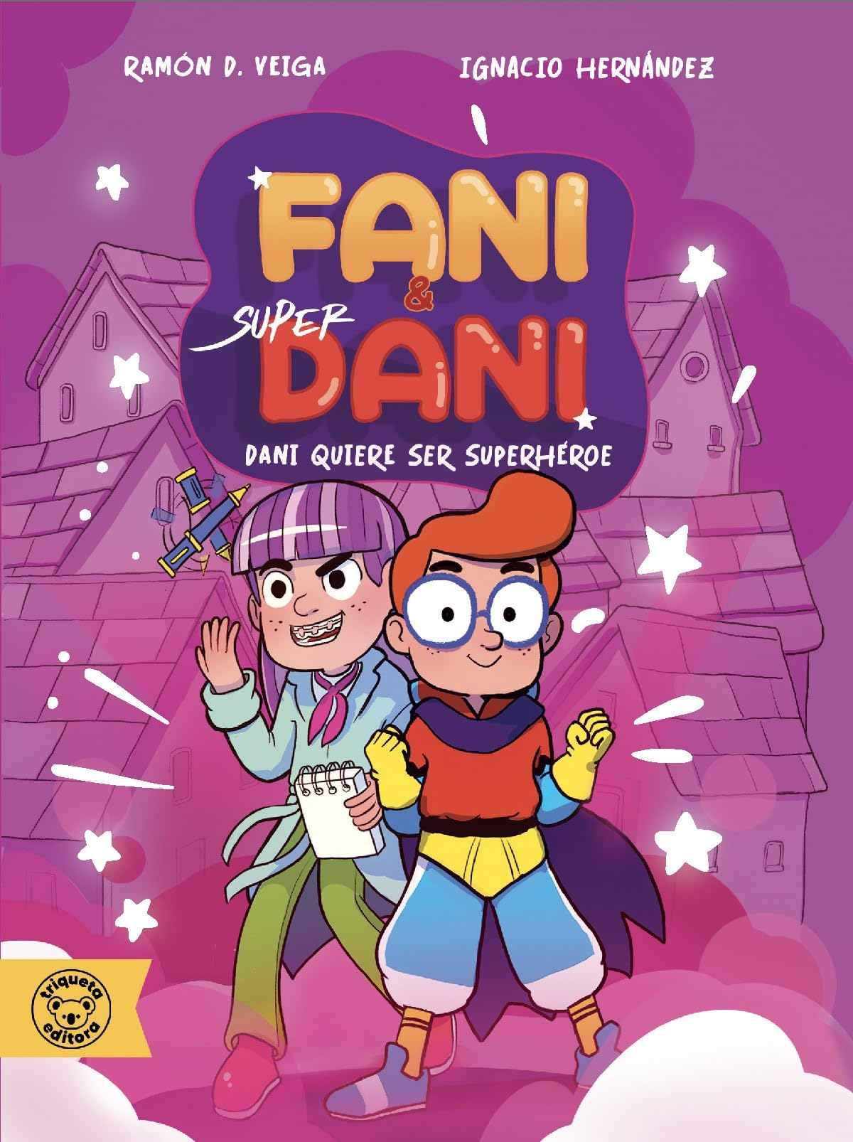 DANI QUIERE SER SUPERHÉROE VOL.1 CONTRA EL CARACOL MUTANTE VOL.2: DANI QUIERE SER SUPERHÉROE VOL.1 CONTRA EL CARACOL MUTANTE VOL.2 book