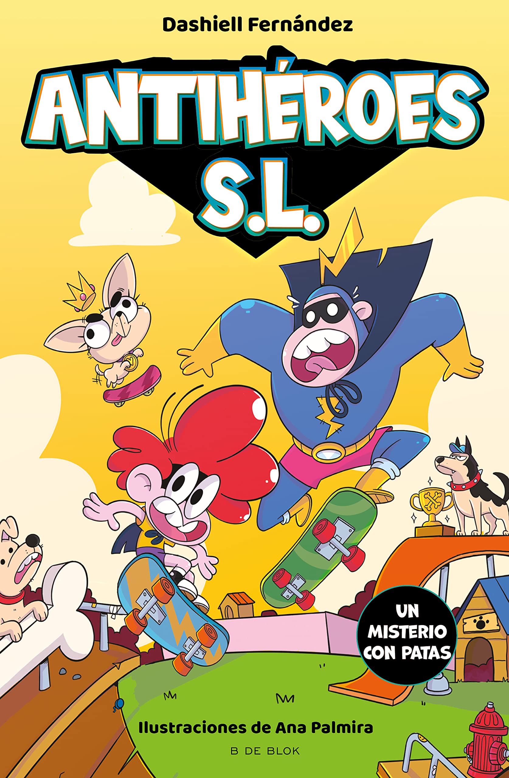 Antihéroes, S.L. 3 - Un misterio con patas (Libros de humor para niños, Band 3) Novels & Short Stories