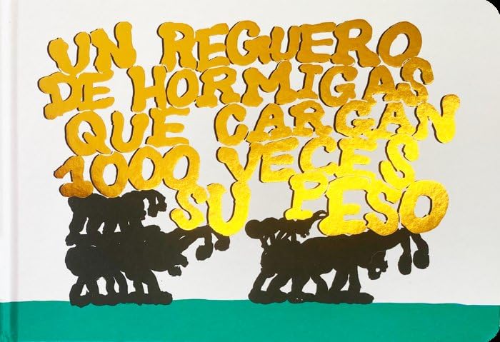 Un reguero de hormigas que cargan 1000 veces su peso (Libros Asombrosos, Band 8) Children's books