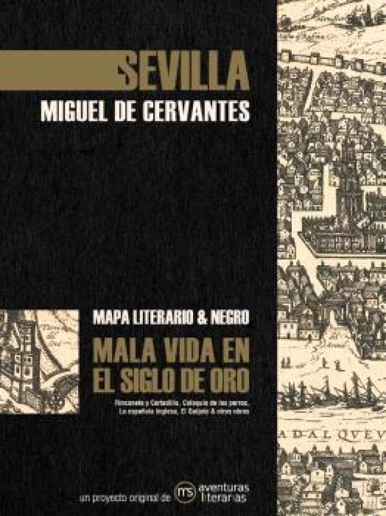 Sevilla en el Siglo de Oro: Mapa literario y negro Drama