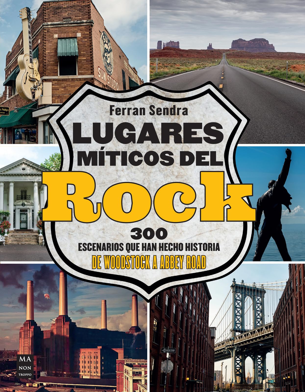 Lugares Míticos del Rock / Mythical Places of Rock Arts & Music