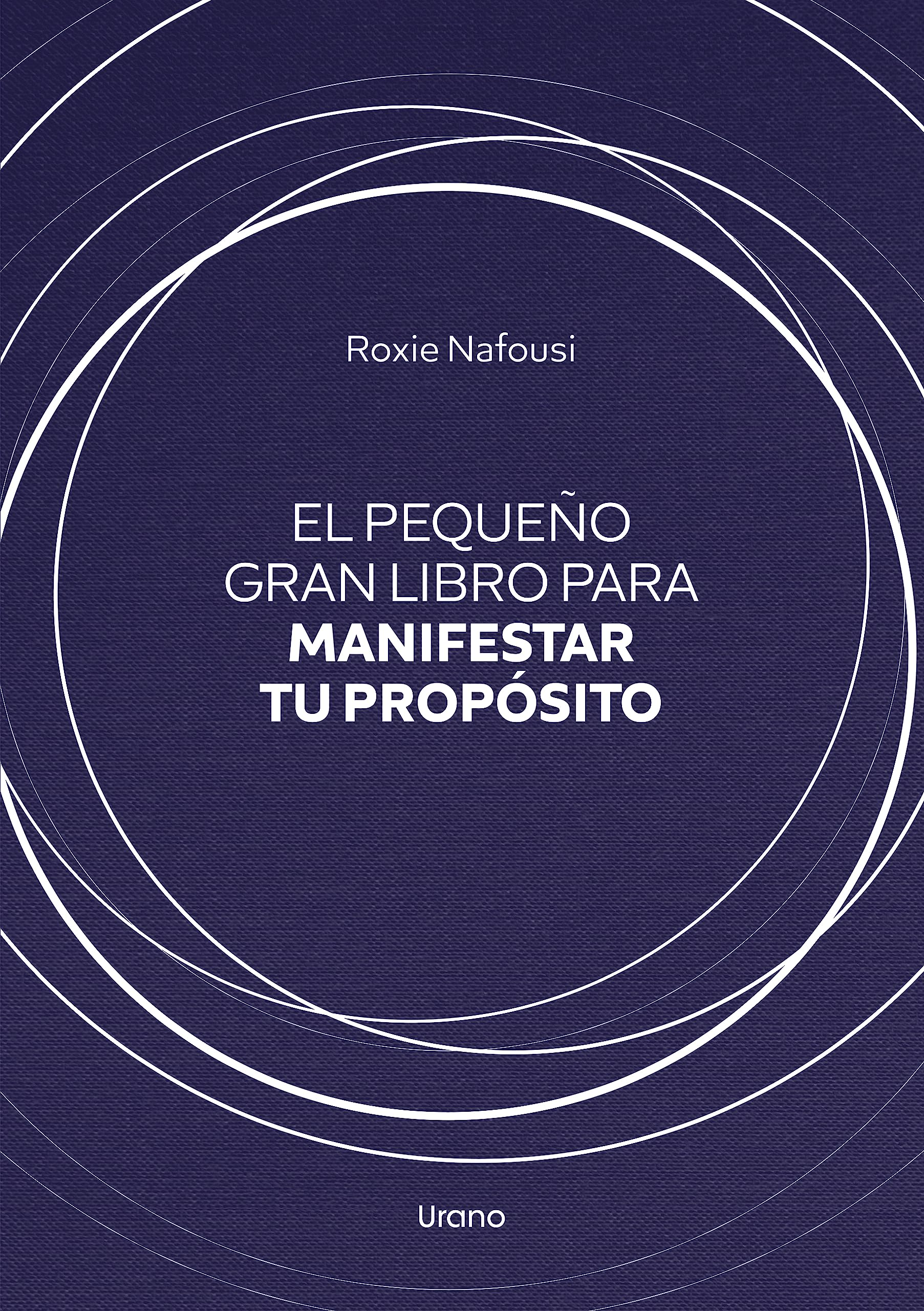 El pequeño gran libro para manifestar tu propósito: -: - (Crecimiento personal) Religion & Esotericism