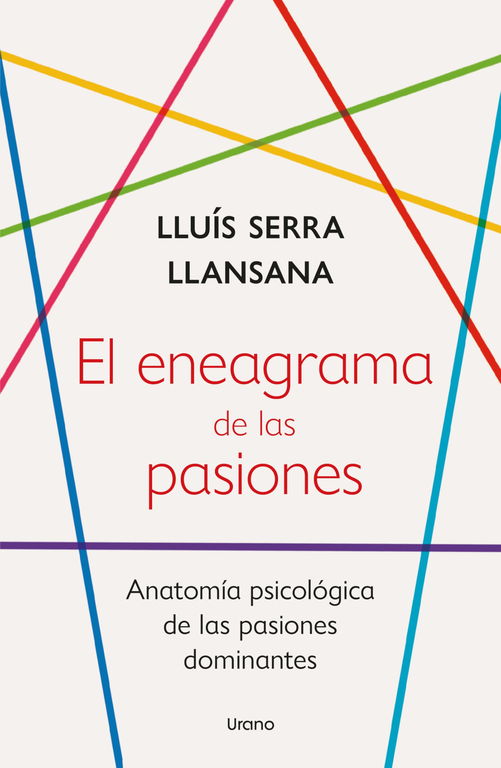 El eneagrama de las pasiones: Anatomía psicológica de las pasiones dominantes (Crecimiento personal) Politics & History