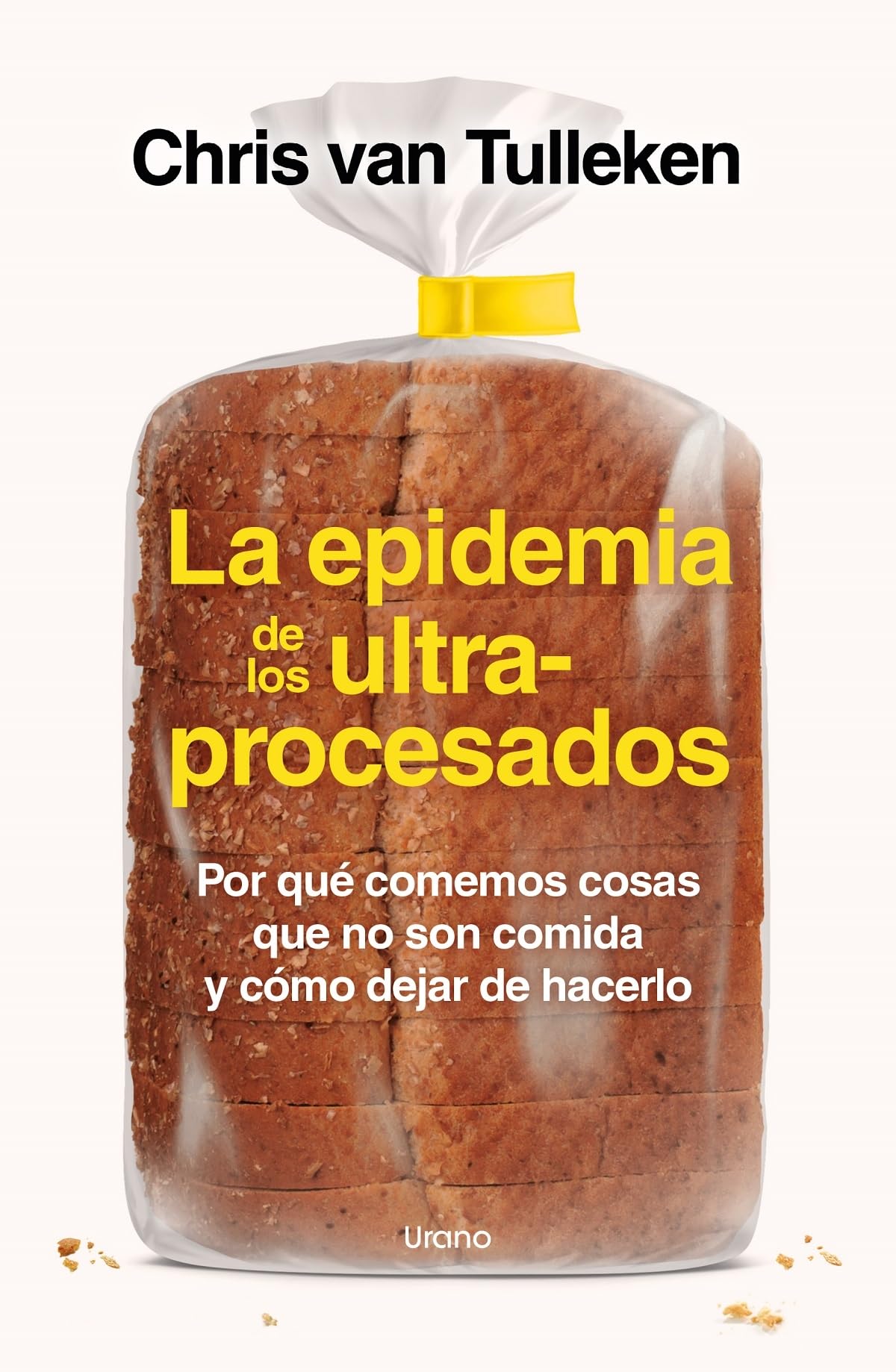 La epidemia de los ultraprocesados: Por qué comemos cosas que no son comida y cómo dejar de hacerlo (Nutrición y dietética) Medicine