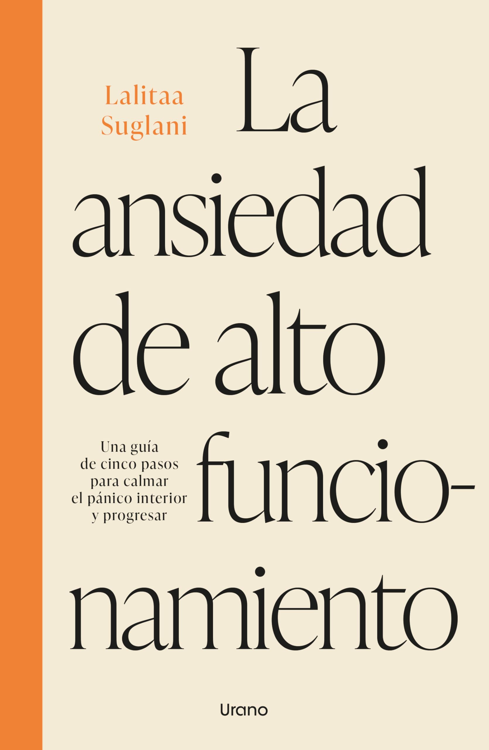 La ansiedad de alto funcionamiento: Descubre cómo tratarla para encontrar alivio y bienestar (Crecimiento personal) Medicine