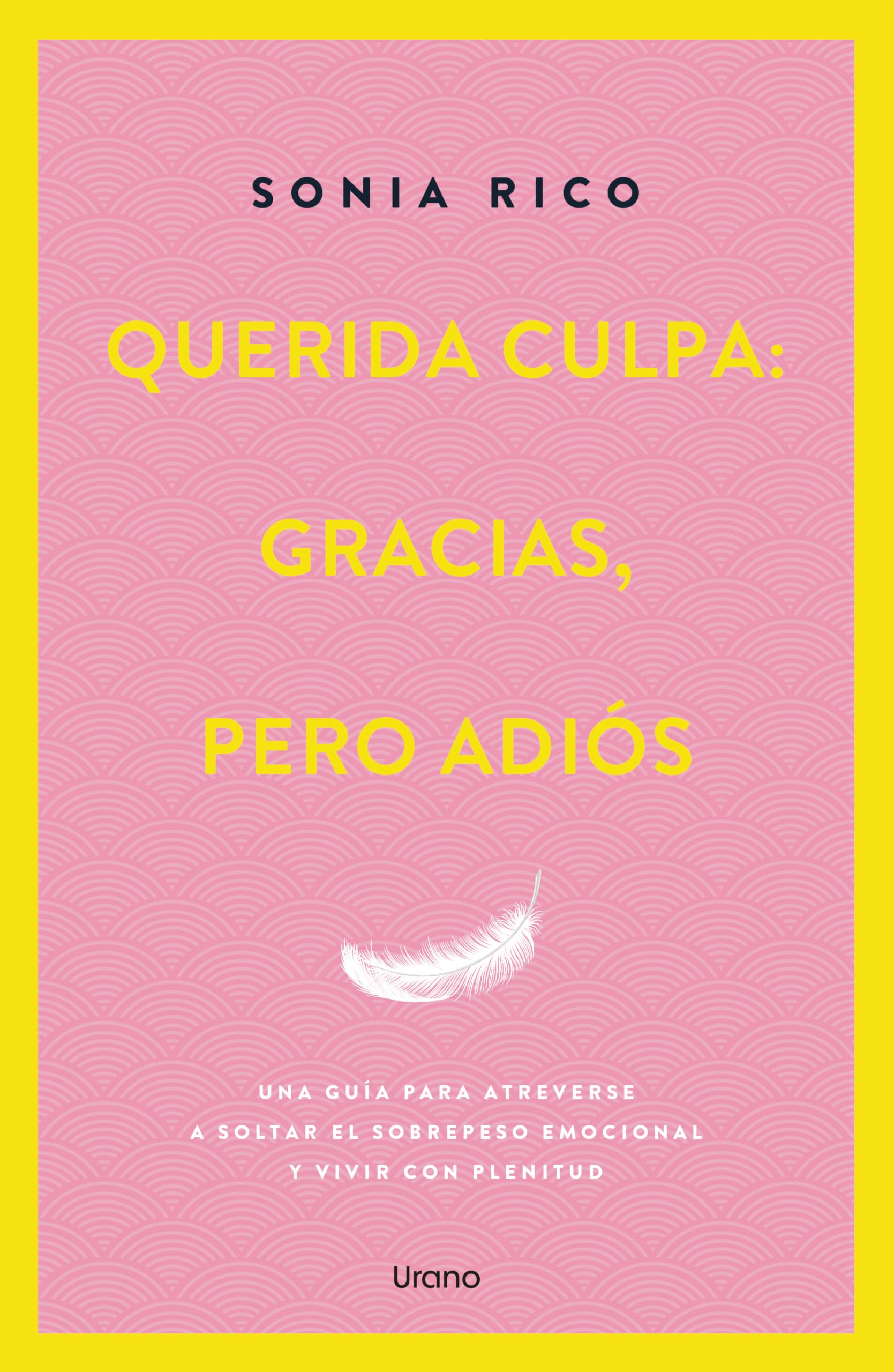 Querida culpa: gracias, pero adiós: Una guía para liberar el peso emocional y vivir con plenitud (Crecimiento personal) Lifestyle