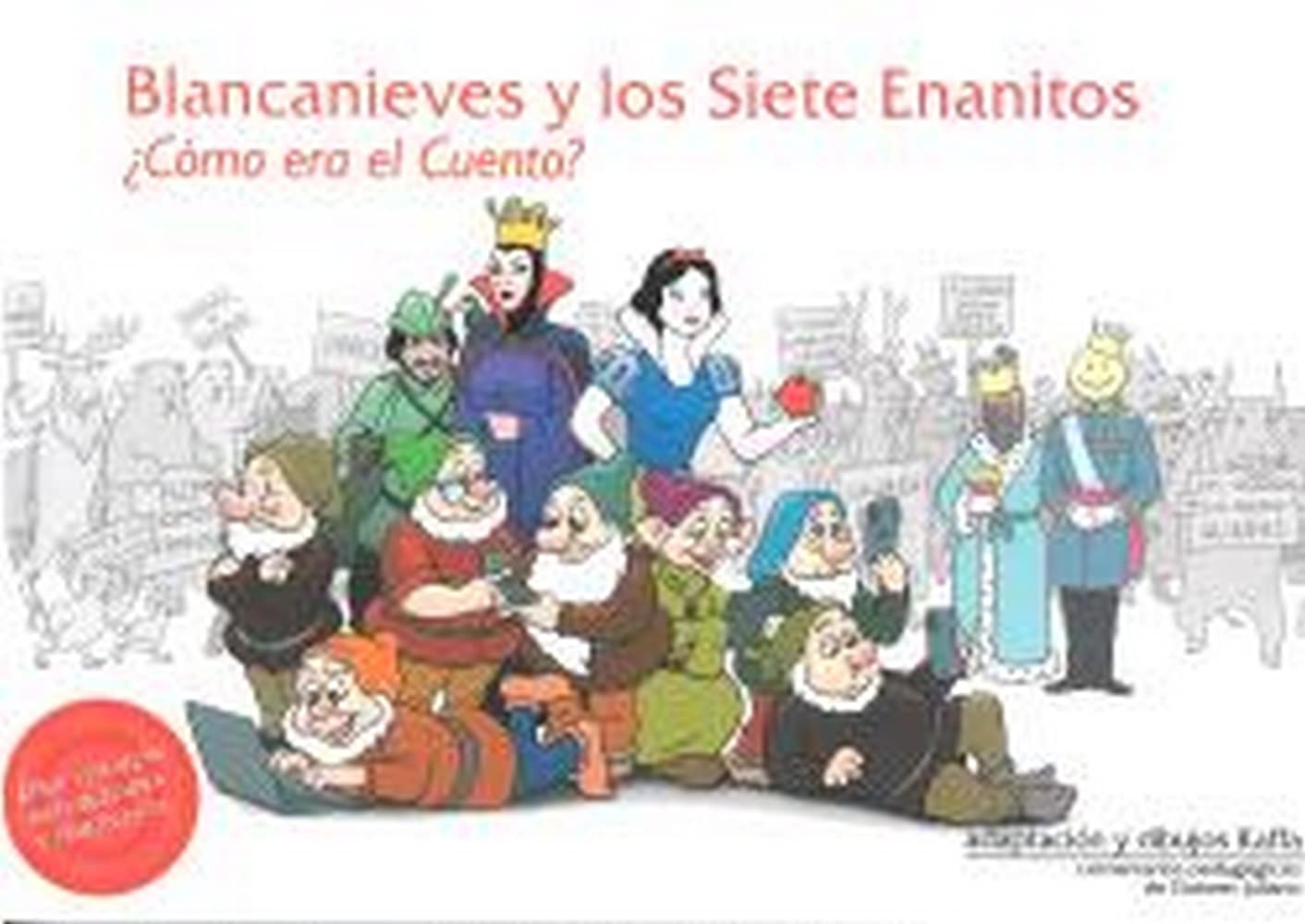 BLANCANIEVES Y LOS SIETE ENANITOS COMO ERA EL CUENTO Books