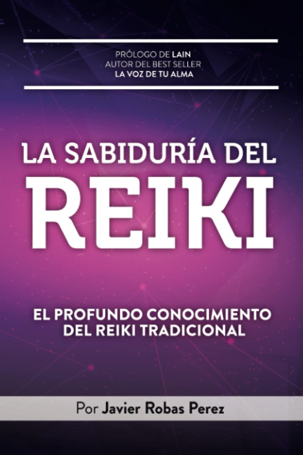 LA SABIDURIA DEL REIKI: El Profundo Conocimiento del Reiki Tradicional book