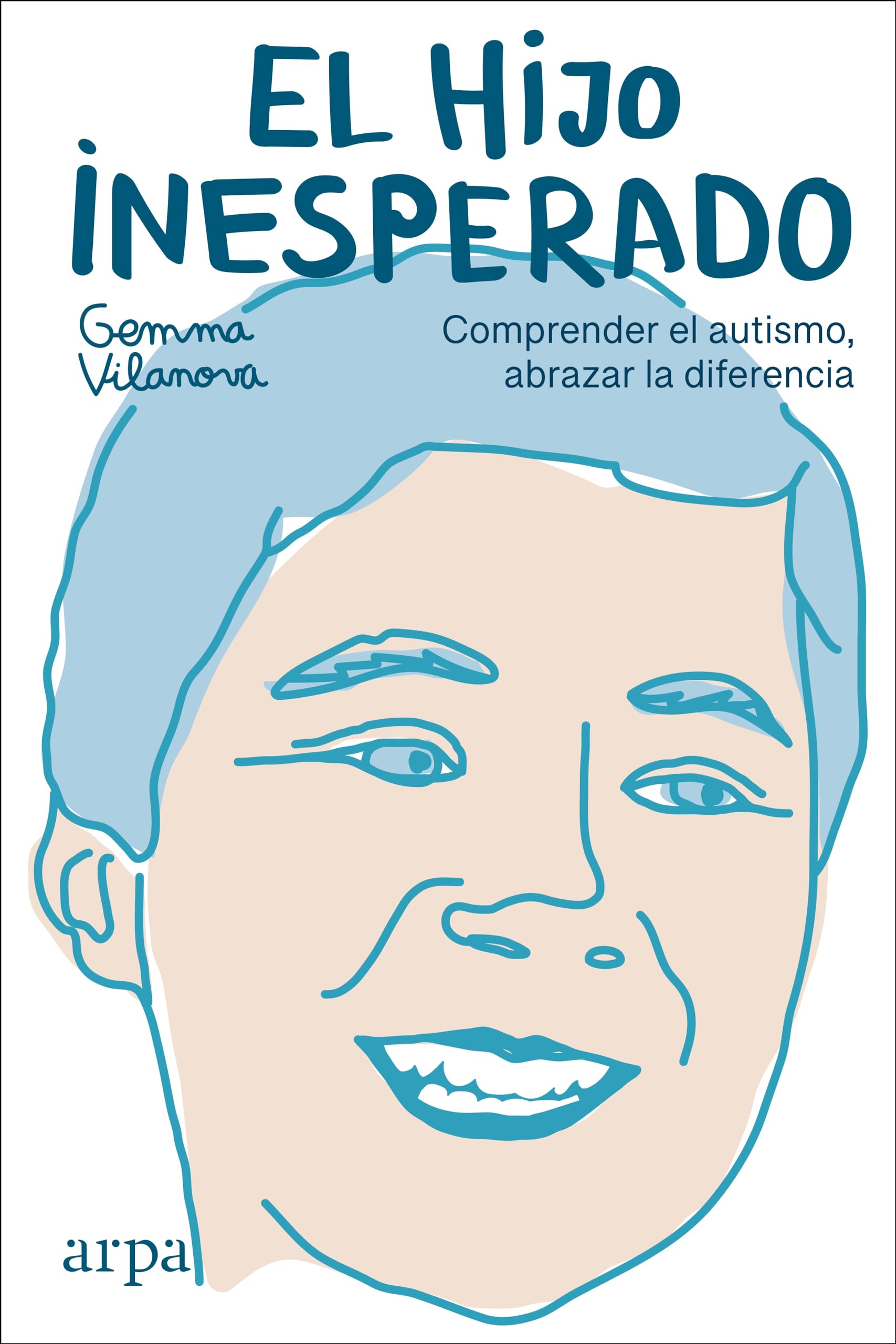 El hijo inesperado: Comprender el autismo, abrazar la diferencia book
