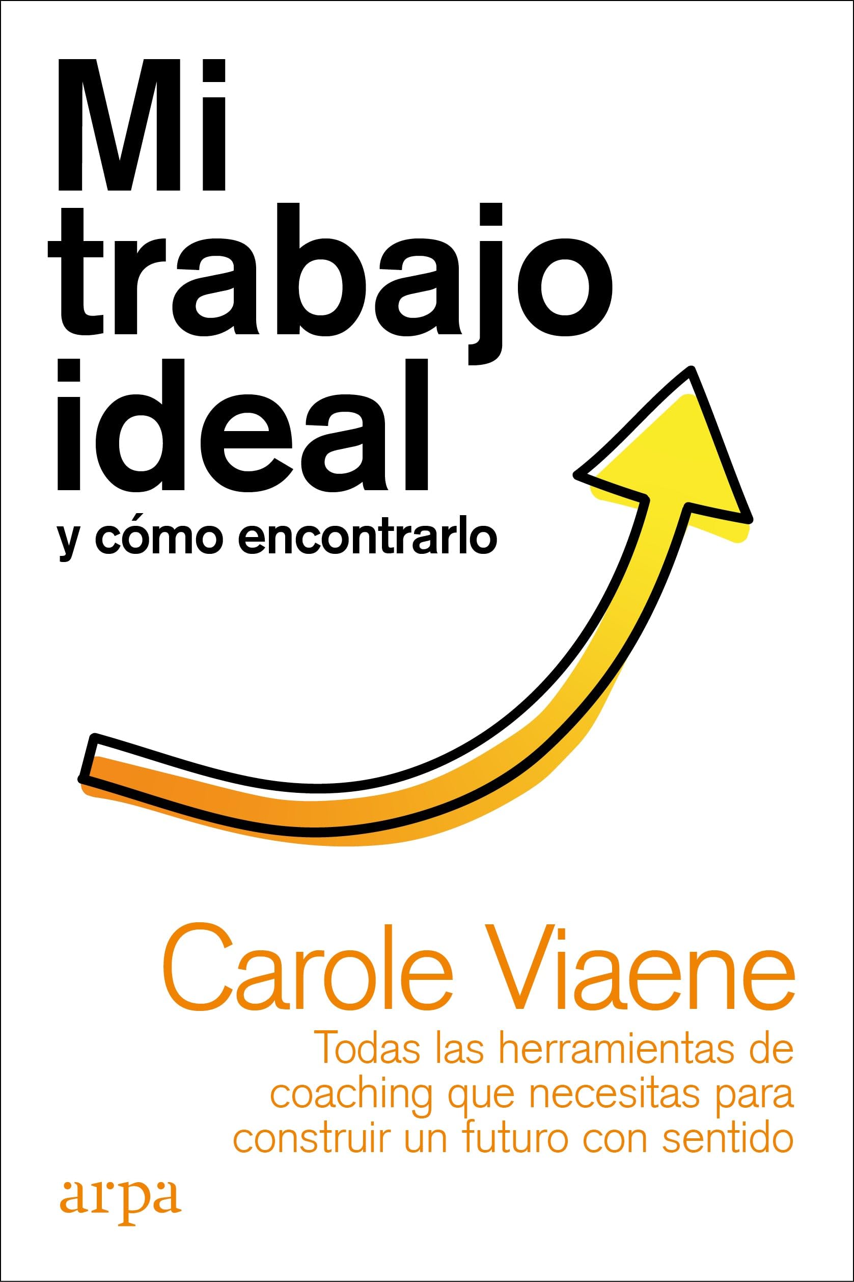 Mi trabajo ideal y cómo encontrarlo book