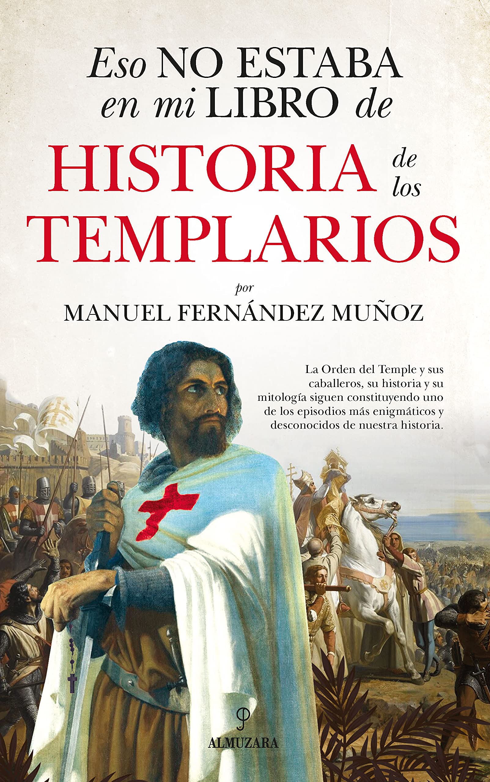 Eso no estaba en mi libro de historia de los templarios Politics & History
