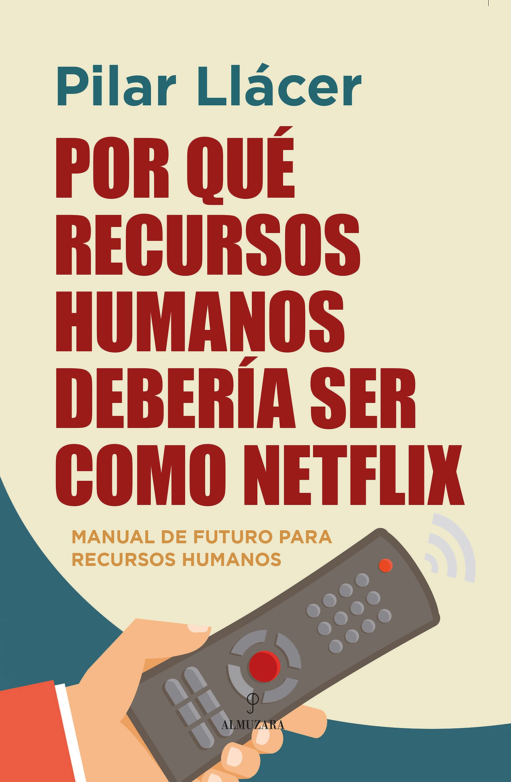 Por Que Recursos Humanos Deberia Ser Como Netflix Business, Finance & Career