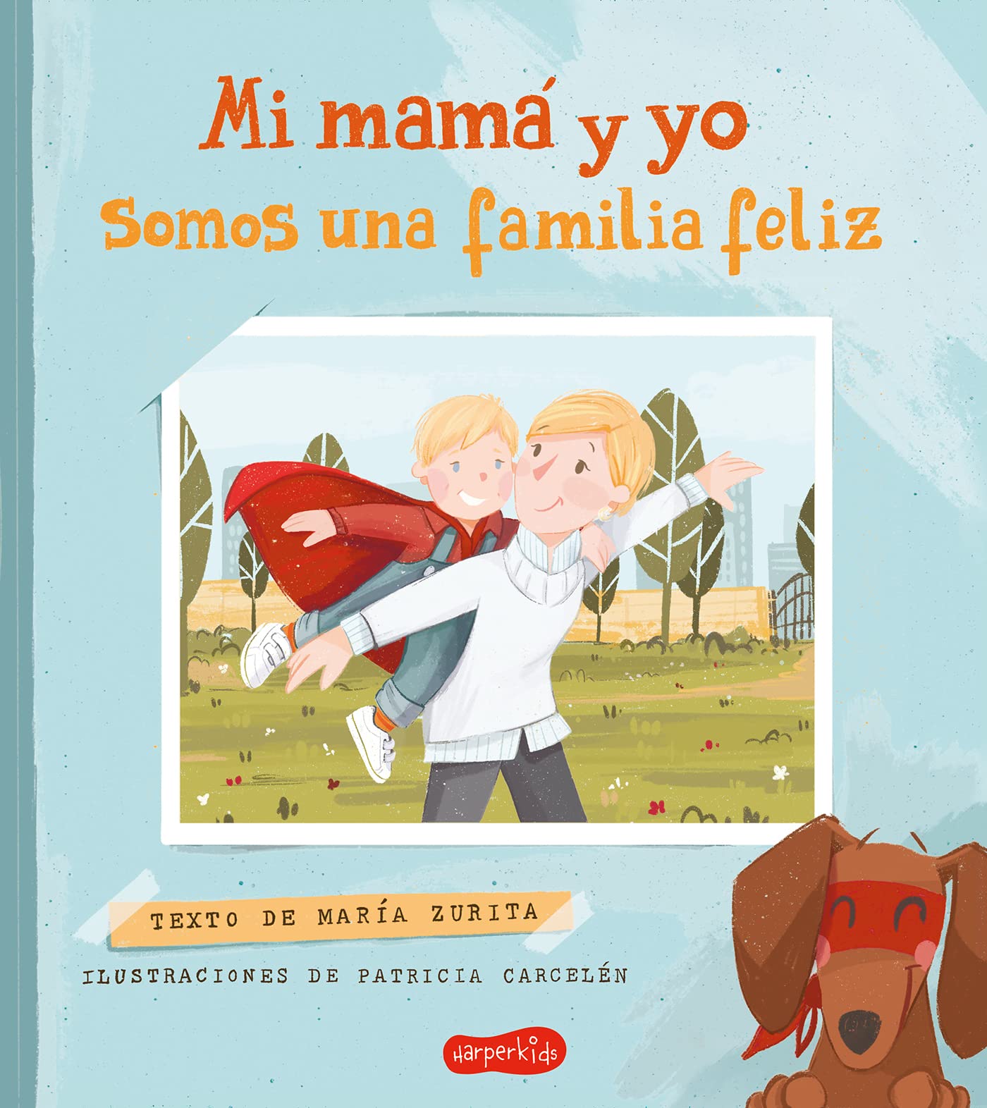 Mi mamá y yo somos una familia feliz (My mom and I are a happy family – Spanish book