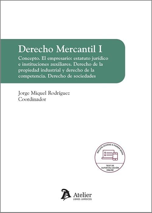 Derecho mercantil I. Concepto. El empresario: estatuto jur¡dico e instituciones auxiliares Law