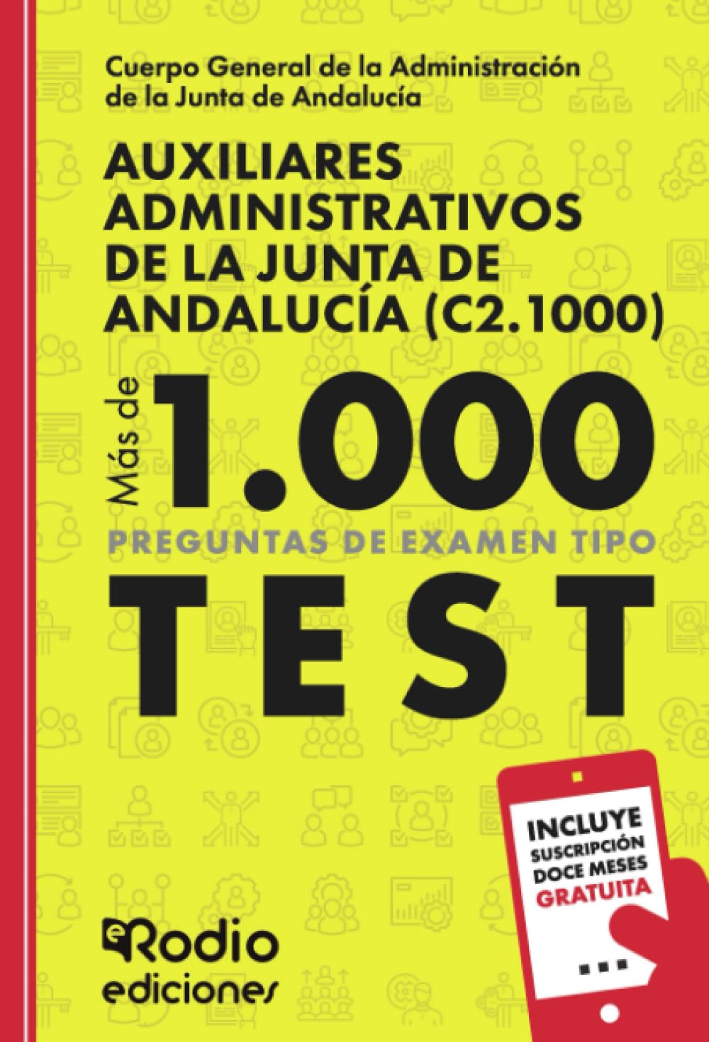 Auxiliares Administrativos de la Junta de Andalucía (C2.1000). Más de mil preguntas tipo test book