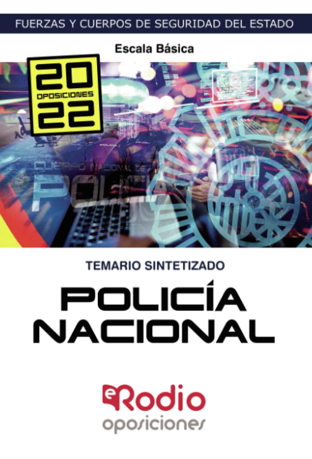 Policía Nacional. Escala Básica. Temario sintetizado: Fuerzas y Cuerpos de Seguridad del Estado Business, Finance & Career