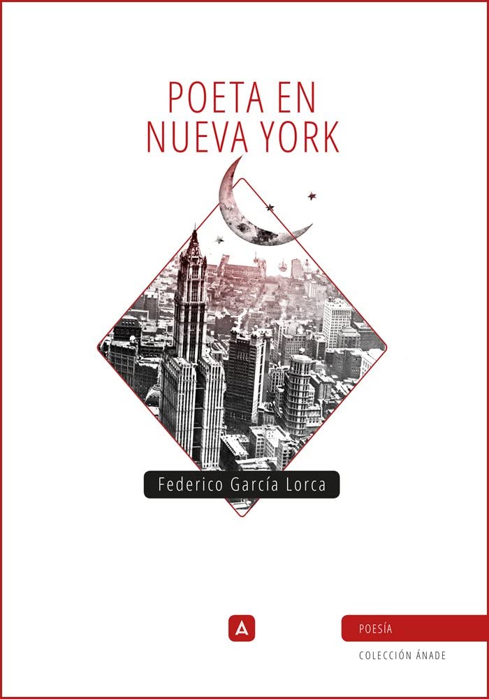 Poeta en Nueva York: Colección Ánade - Poesía book