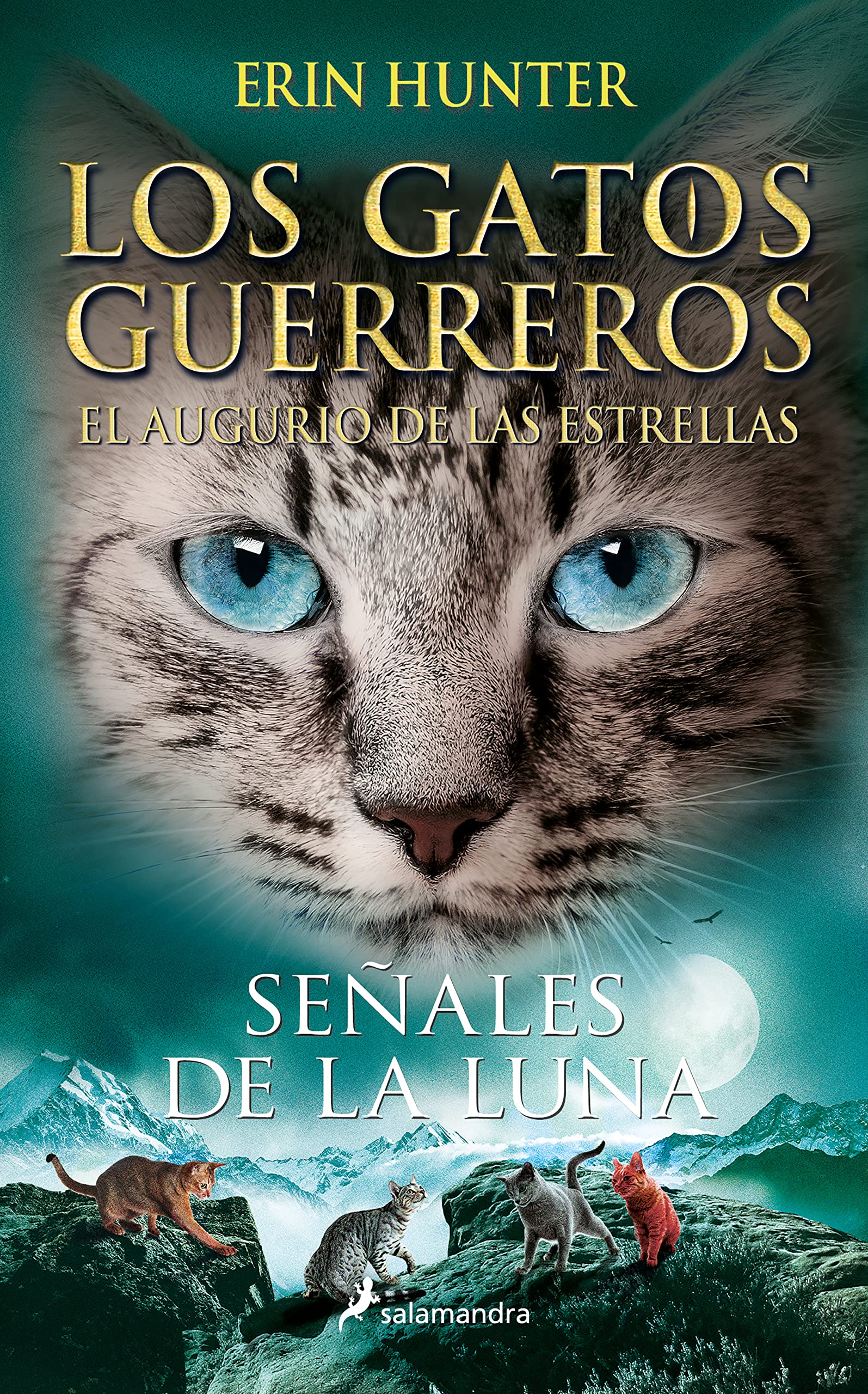 Los Gatos Guerreros | El augurio de las estrellas 4 - Señales de la luna (Colección Salamandra Juvenil, Band 4) Fiction