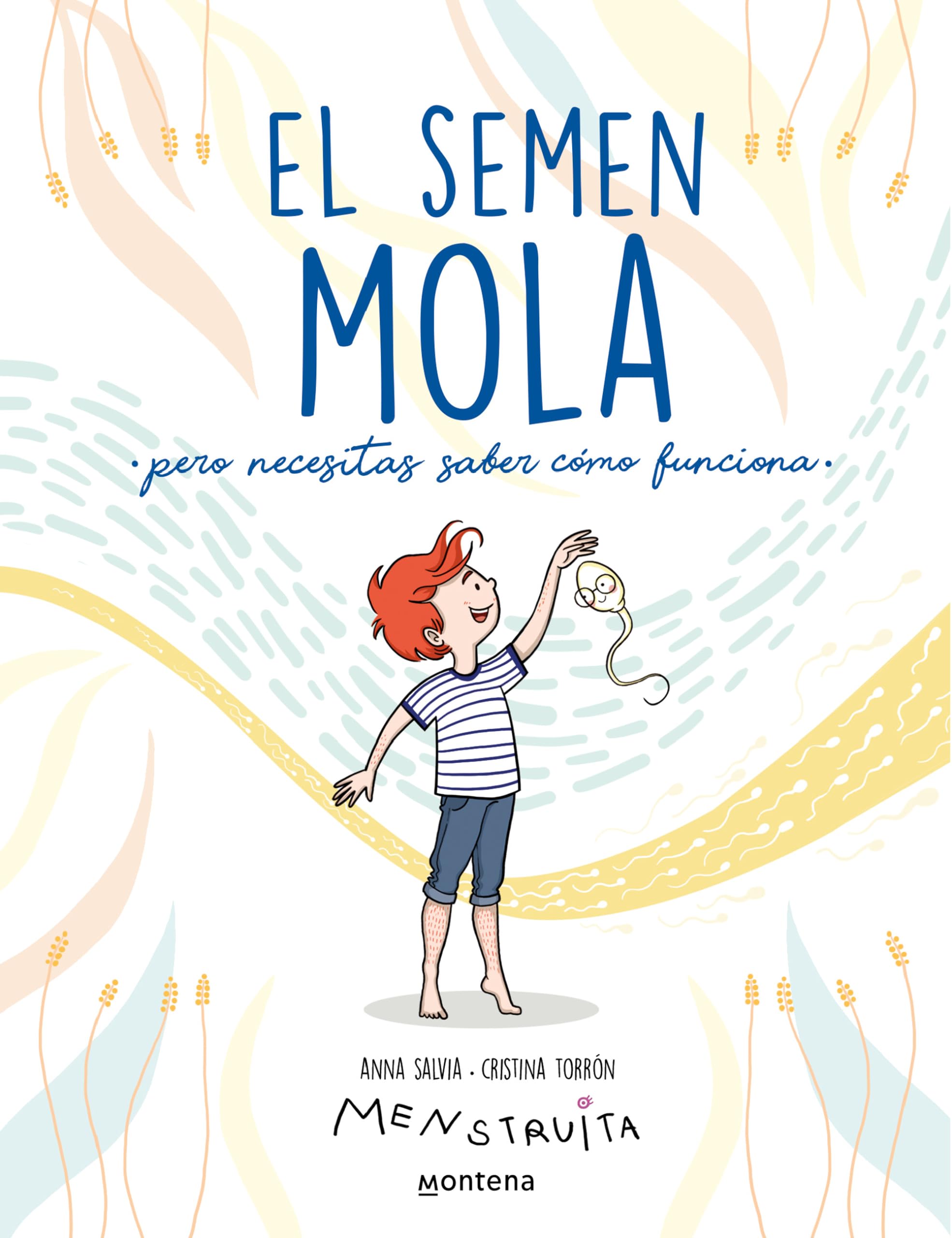 El semen mola: Pero necesitas saber cómo funciona (Menstruita) Non-fiction