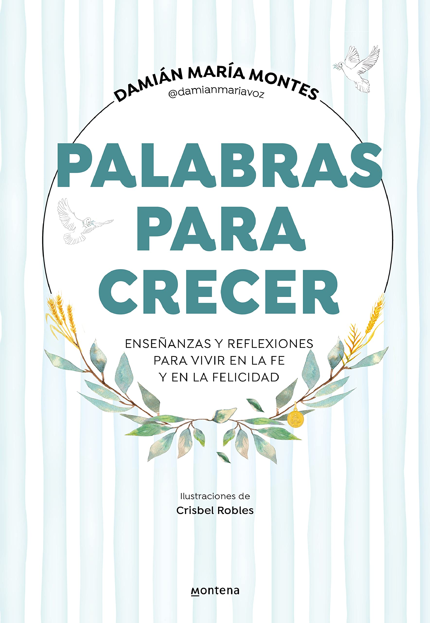 Palabras para crecer: Enseñanzas y reflexiones para vivir en la fe y en la felicidad book
