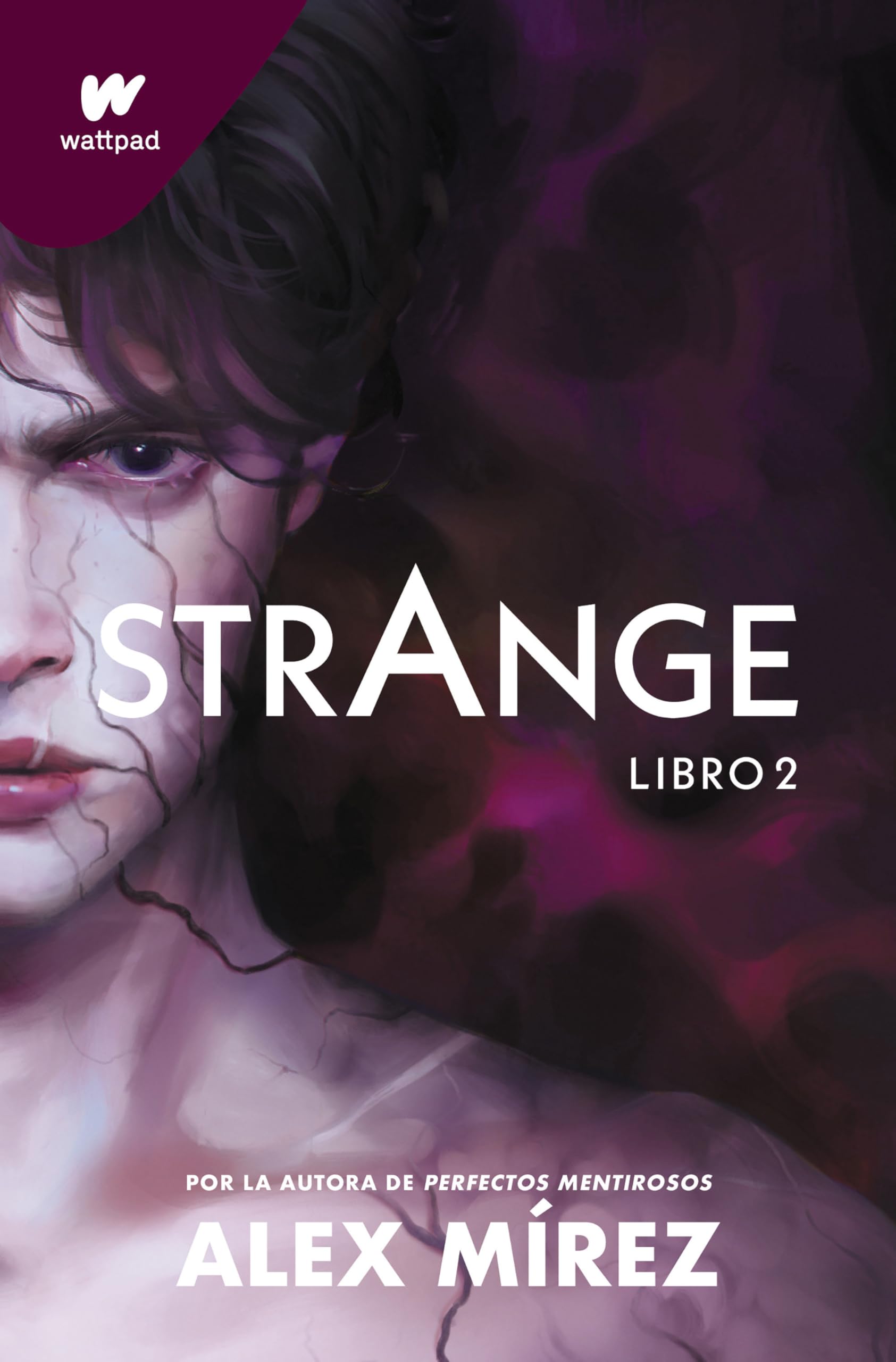 Strange. Libro 2: Por la autora de «Perfectos mentirosos» (Wattpad, Band 2) Fiction