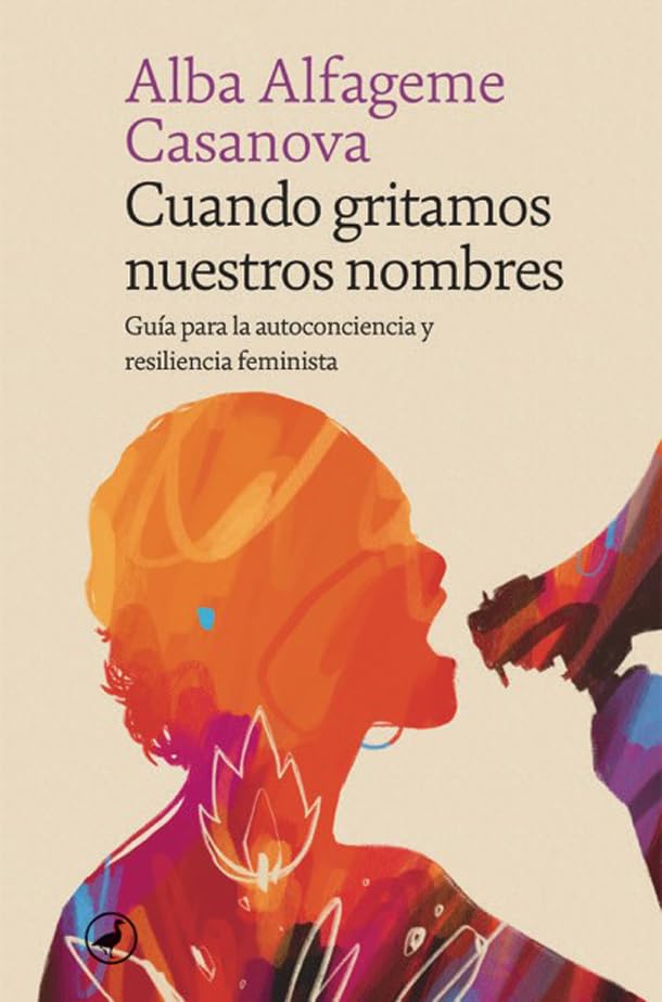 Cuando gritamos nuestros nombres: Guía para la autoconciencia y resiliencia feminista (Catedral, Band 110) Books