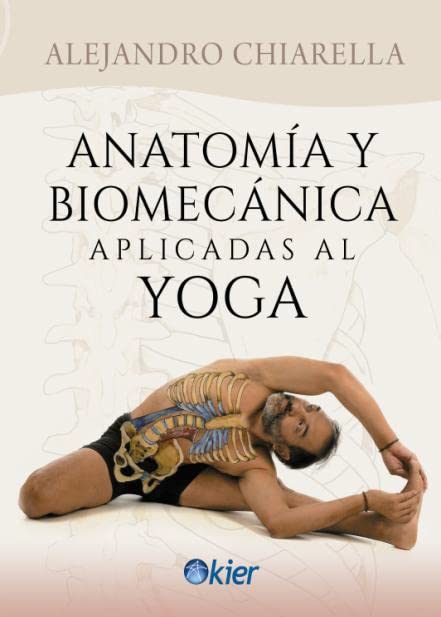 Anatomía y biomecánica aplicadas al Yoga book