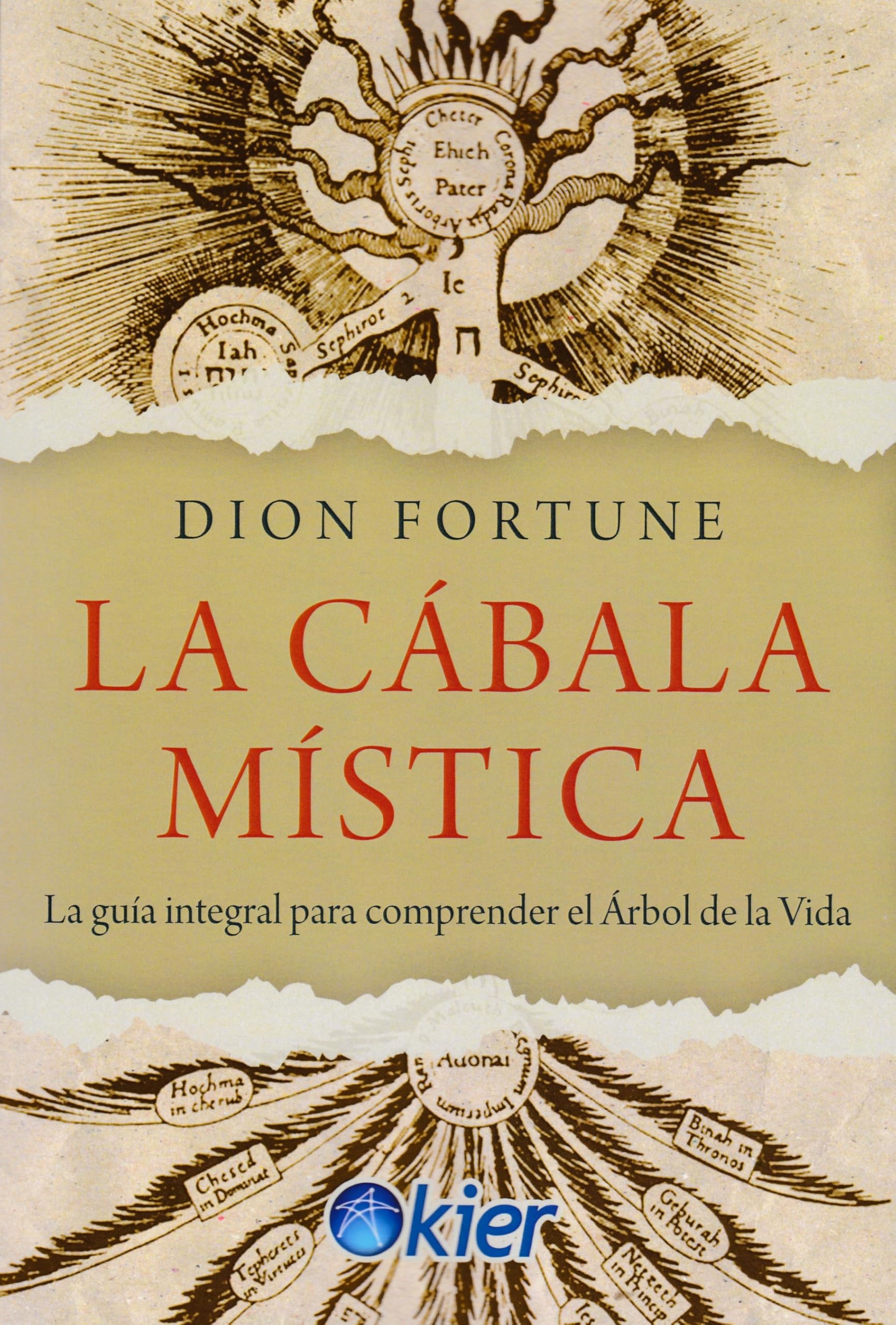 La Cábala mística: La guía integral para comprender el Árbol de la Vida Books