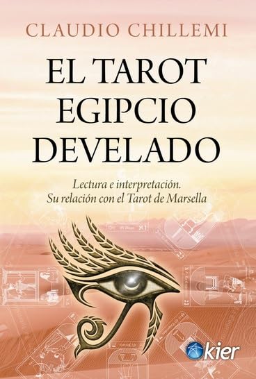 El Tarot egipcio develado: Lectura e interpretación. La relación con el Tarot de Marsella Books