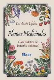Plantas Medicinales: Guía práctica de botánica universal Health, Nutrition & Fitness