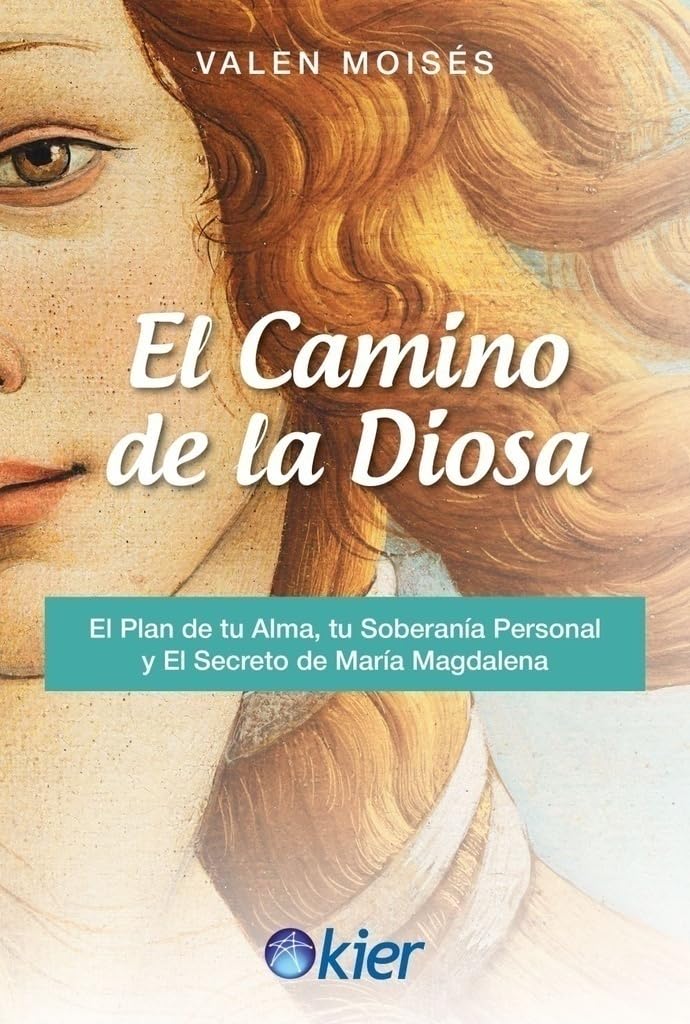 El camino de la Diosa: El plan de tu Alma, la soberanía personal y el Secreto de María Magdalena Books