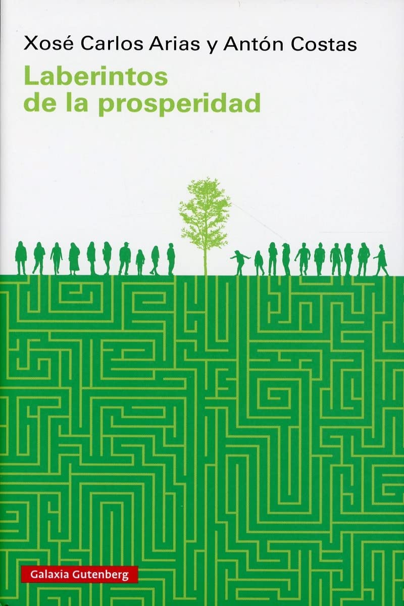 Laberintos de la prosperidad: ¿Hacia una nueva Gran Transformación? (Ensayo) Books