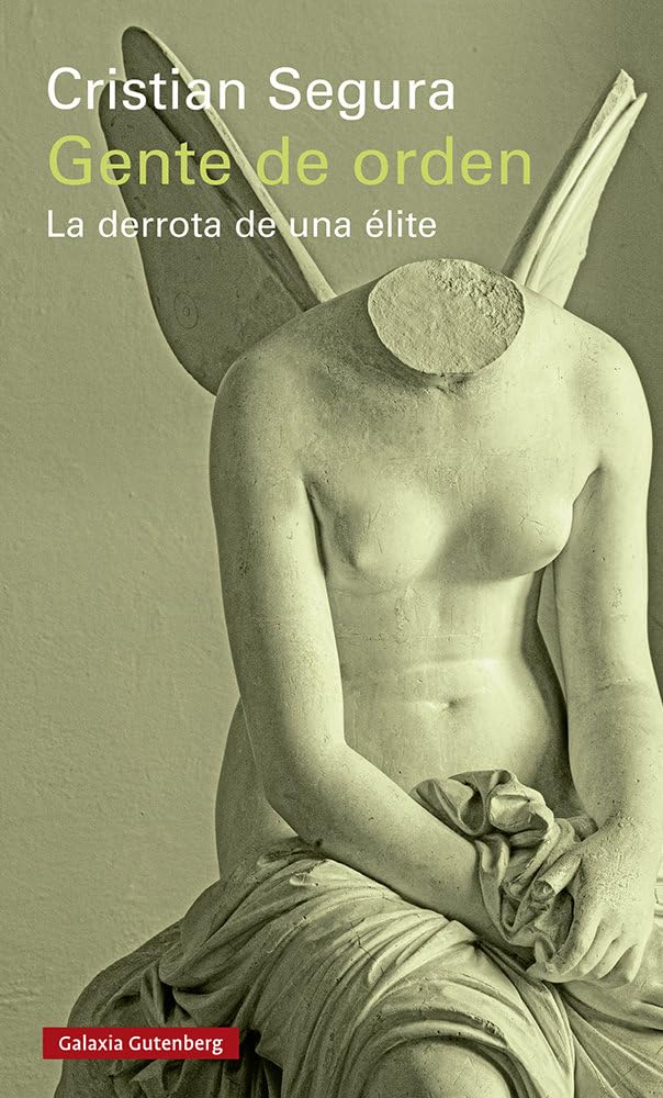 Gente de orden: La derrota de una élite (Ensayo) Books
