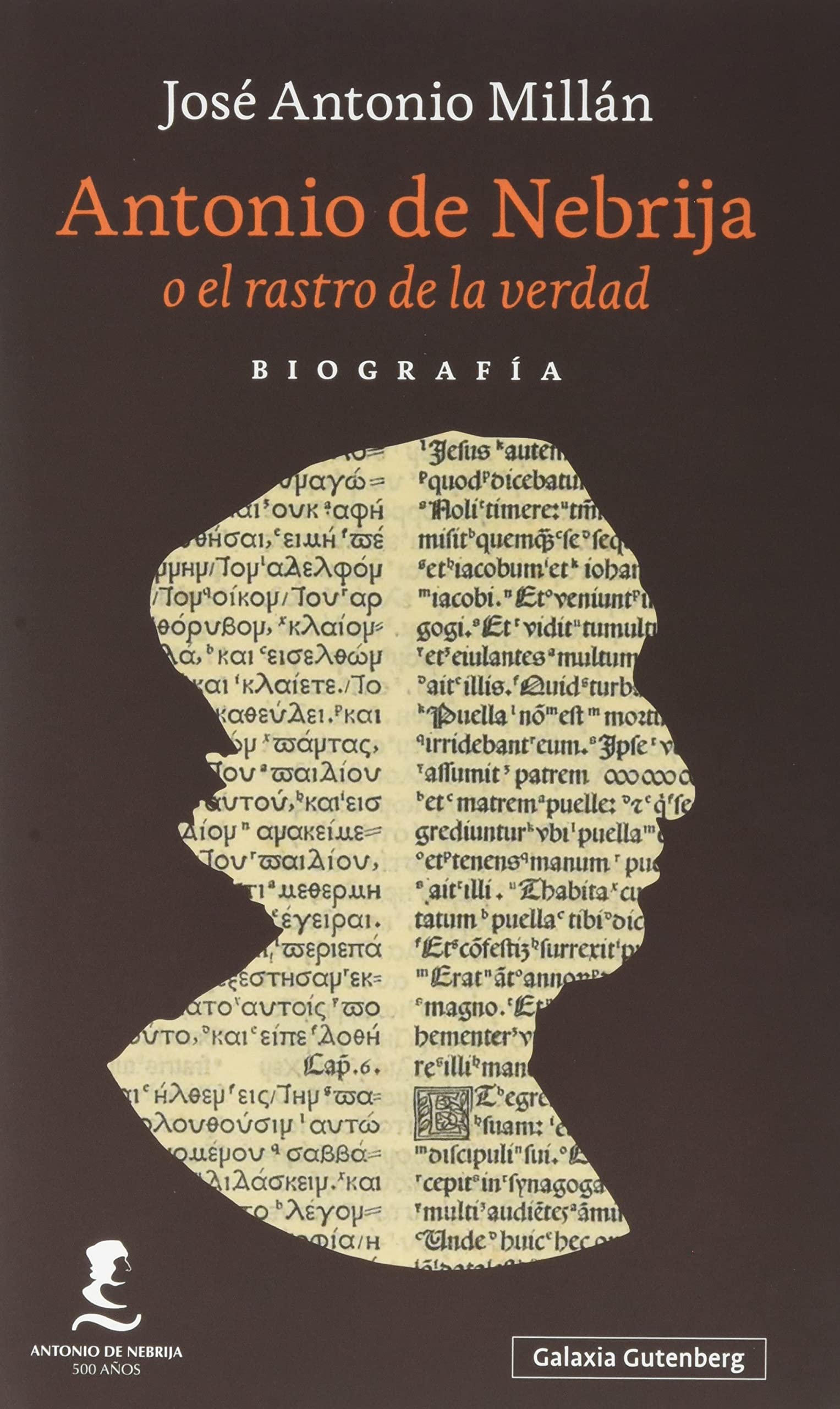 Antonio de Nebrija o el rastro de la verdad: Una biografía book