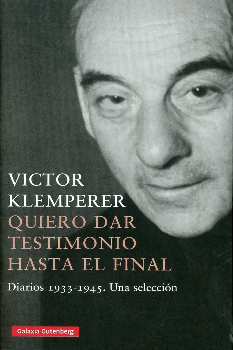 Quiero dar testimonio hasta el final- 2022: Diarios 1933-1945. Una selección (Biografías y Memorias) Politics & Society