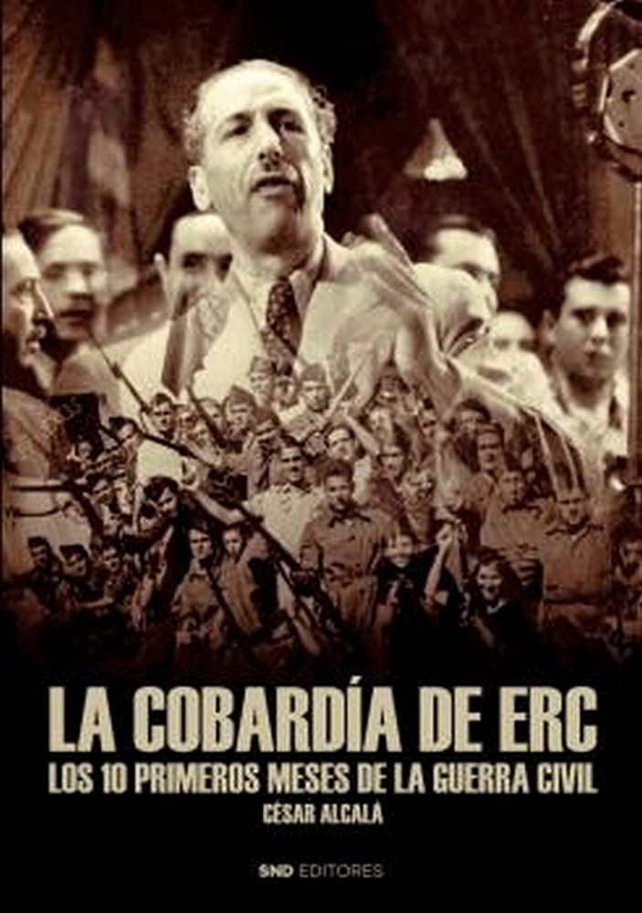 La cobardía de E.R.C: Los diez primeros meses en la guerra civil book