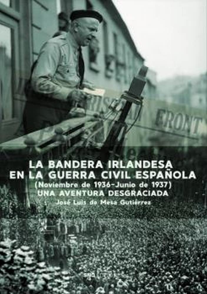 La bandera irlandesa en la guerra civil española book