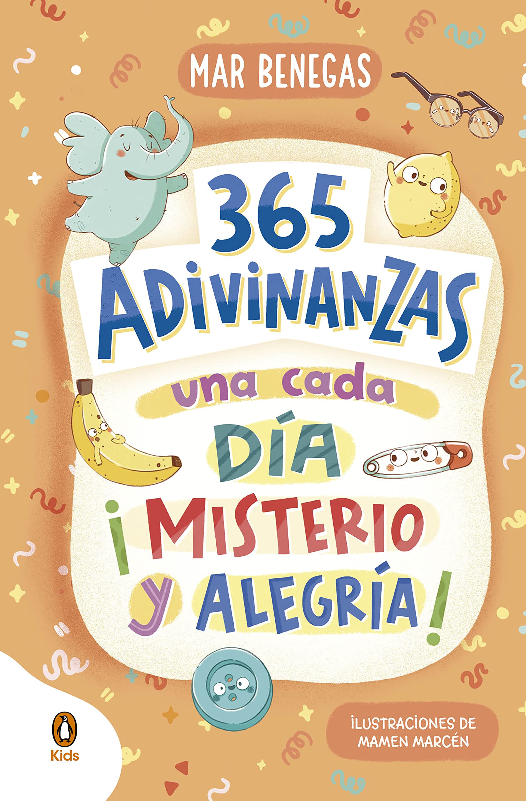 365 adivinanzas, una cada día: misterio y alegría: Para niños y niñas a partir de 5 años. Enigmas para cada día del año book