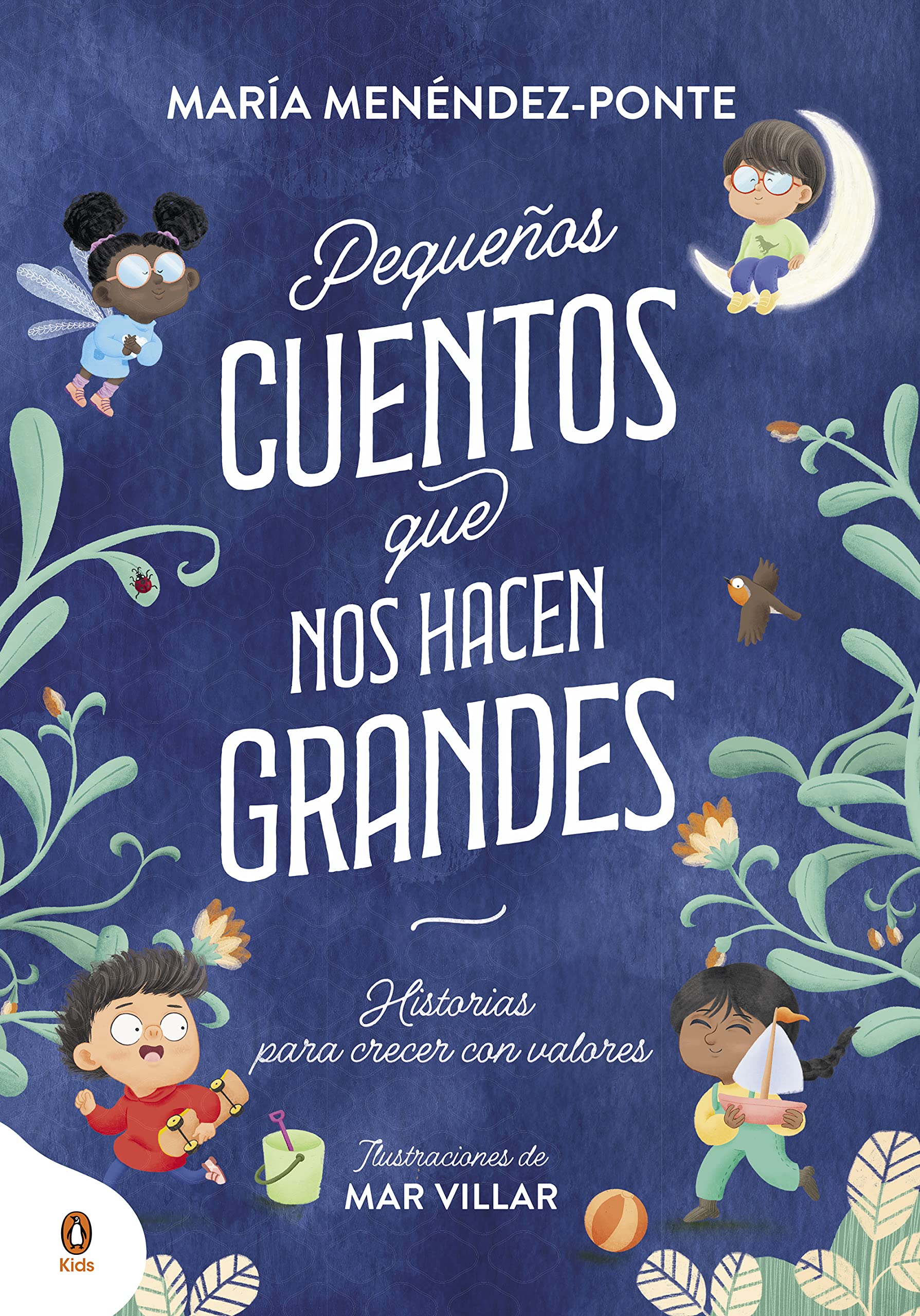 Pequeños cuentos que nos hacen grandes: Historias para crecer con valores book