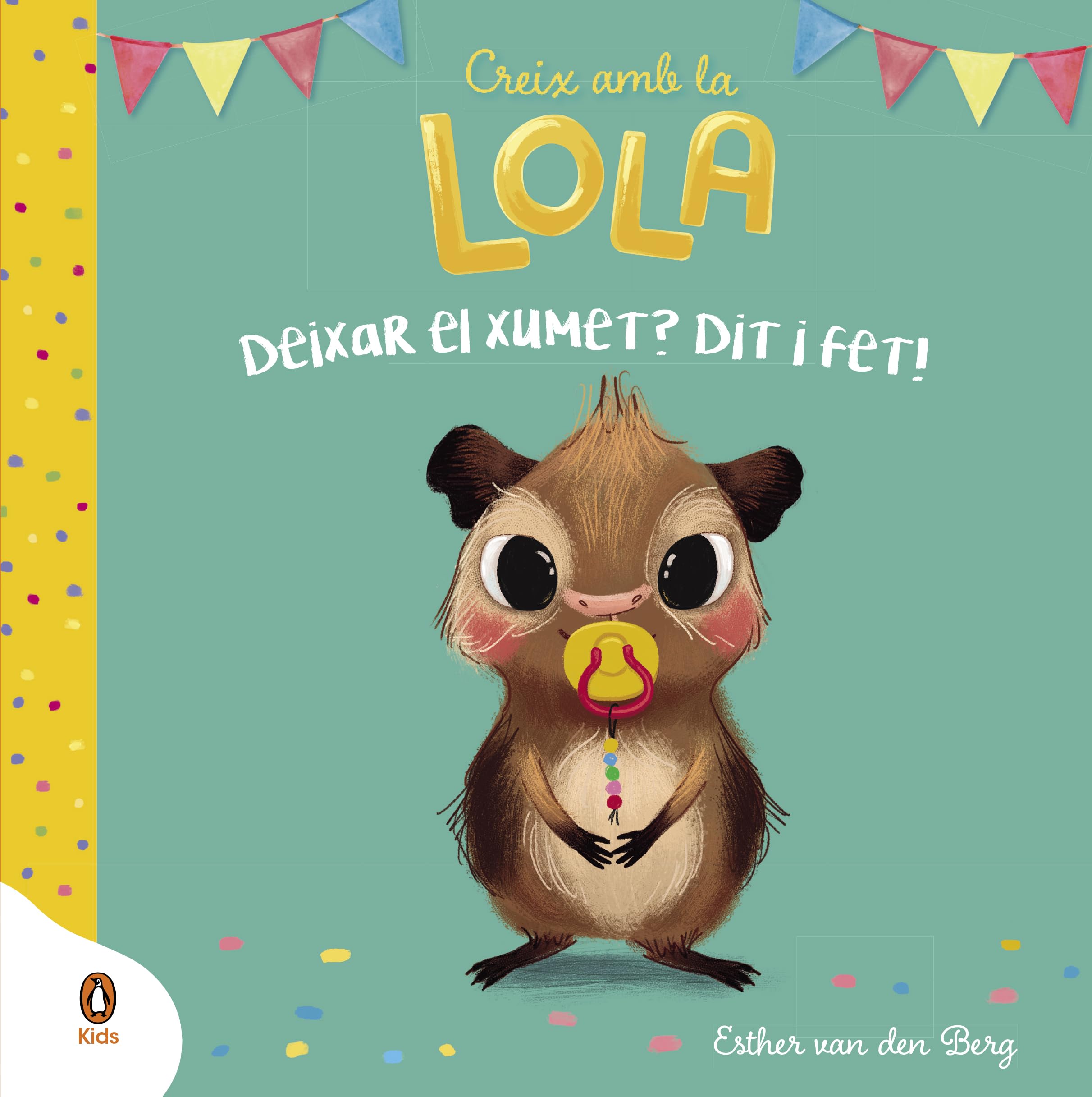 Deixar el xumet? Dit i fet! (Creix amb la Lola) (Imprescindibles) Non-fiction