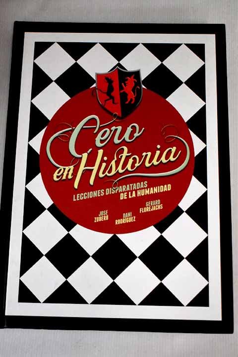 Cero en Historia: Lecciones disparatadas de la humanidad Books