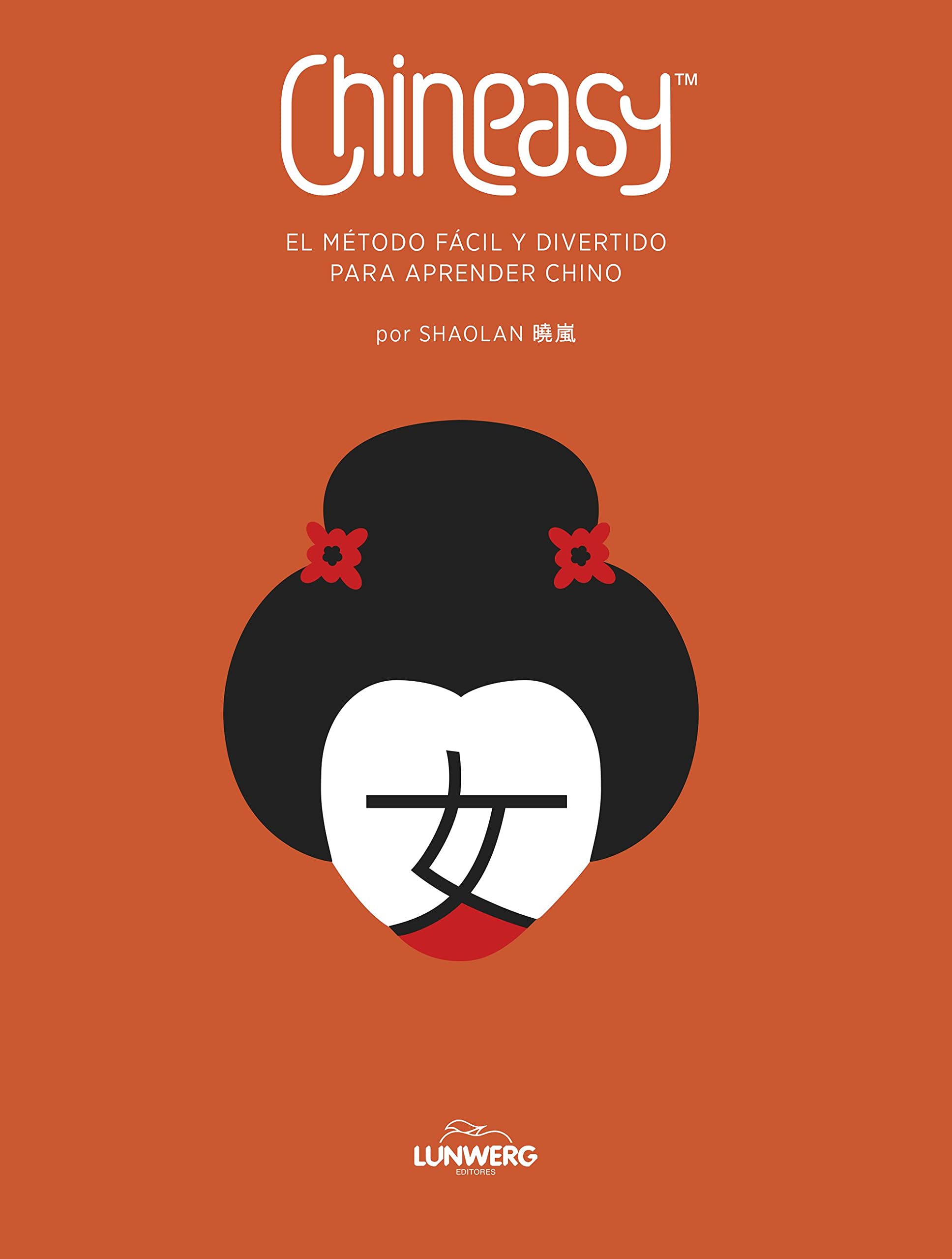 Chineasy. El método fácil y divertido para aprender chino book