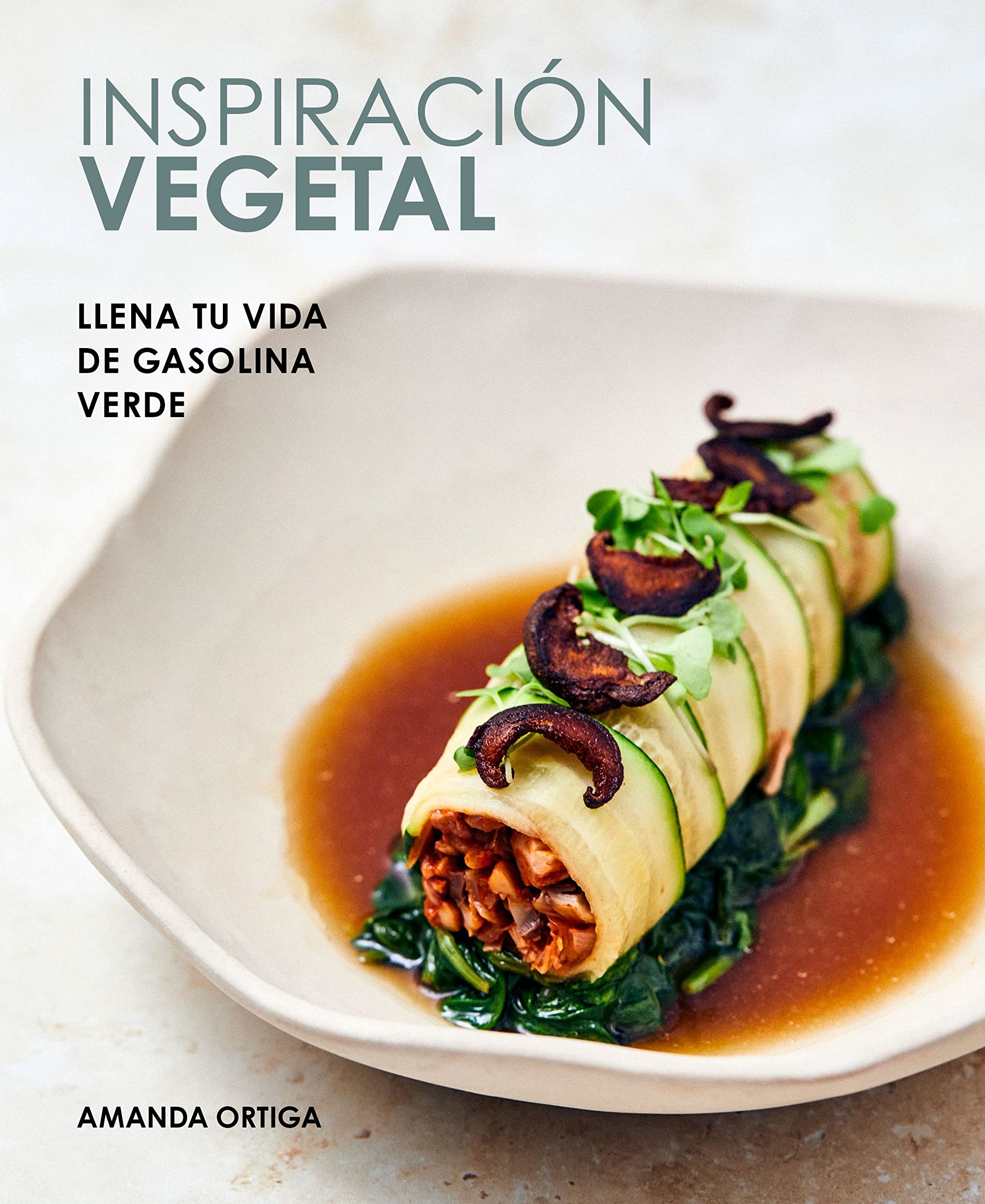 Inspiración vegetal: Llena tu vida de gasolina verde book
