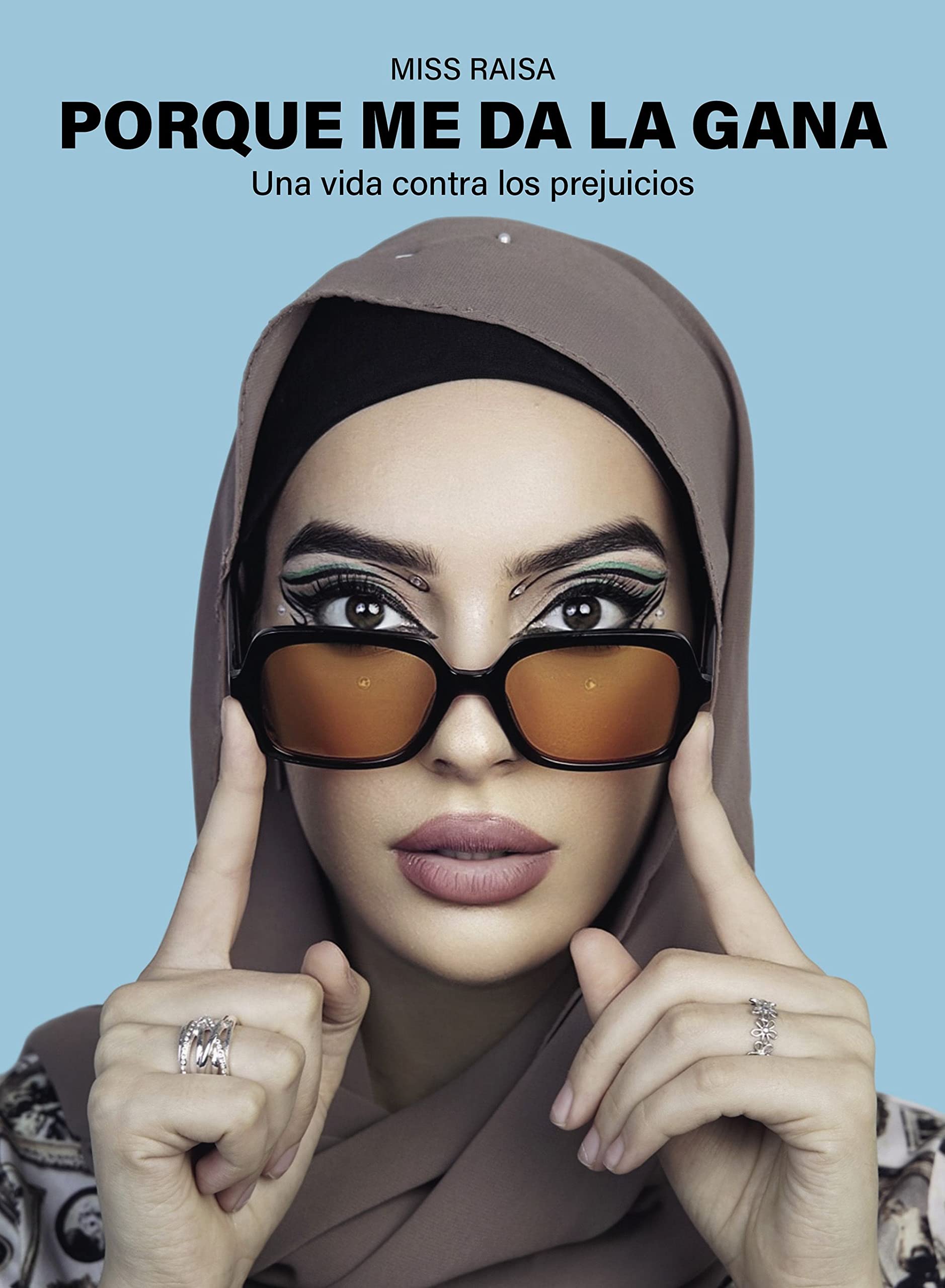 Porque me da la gana : una vida contra los prejuicios Books