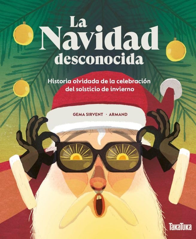 La Navidad desconocida: Historia olvidada de la celebración del solsticio de invierno book