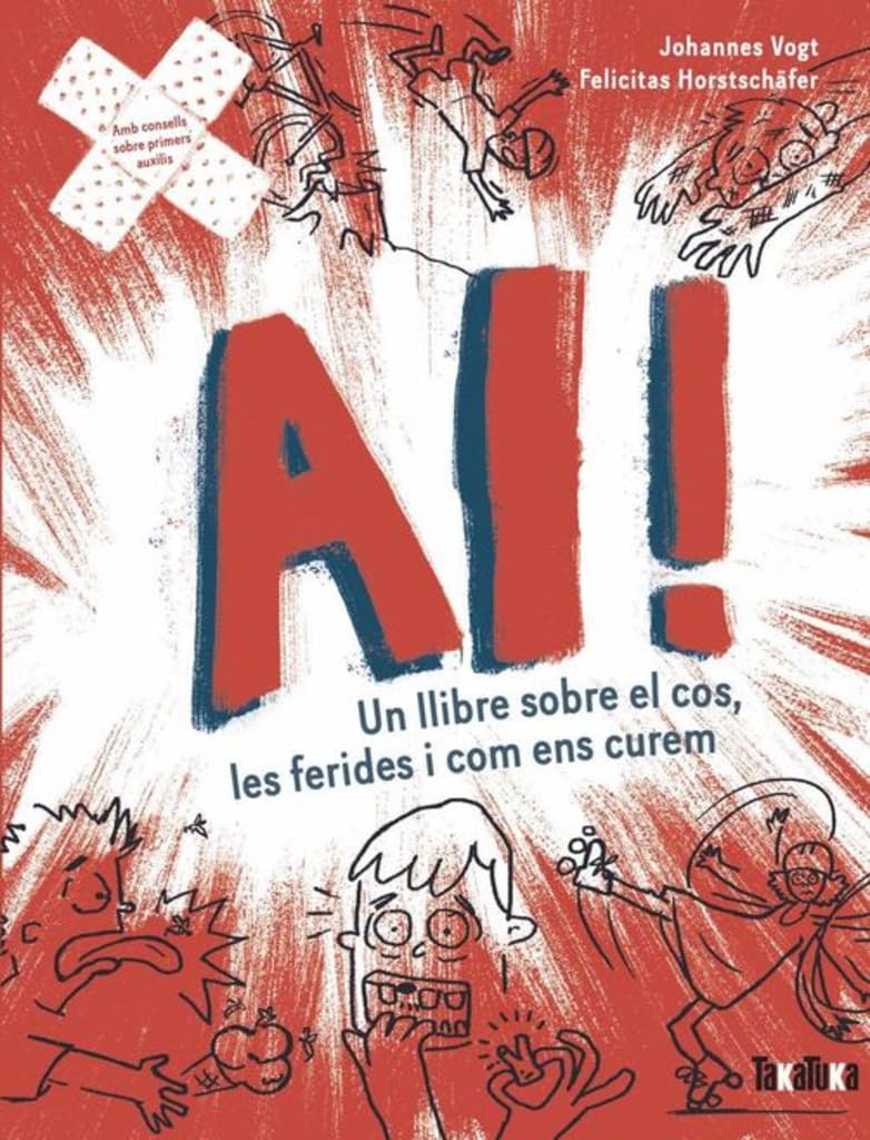 Ai! Un llibre sobre el cos, les ferides i com ens curem Medicine