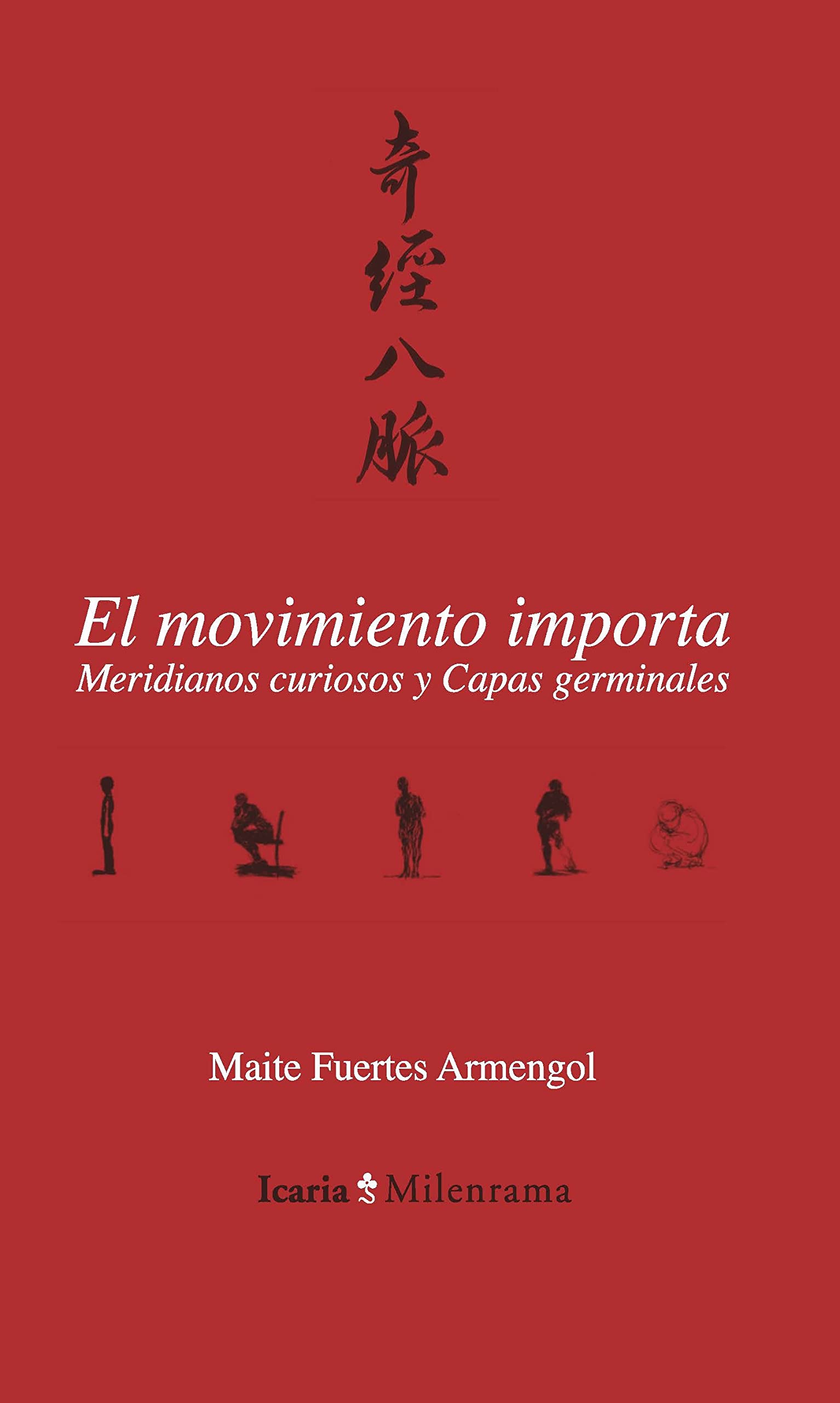 Movimiento importa, El: Meridianos curiosos y Capas germinales (milenrama, Band 53) Health, Nutrition & Fitness