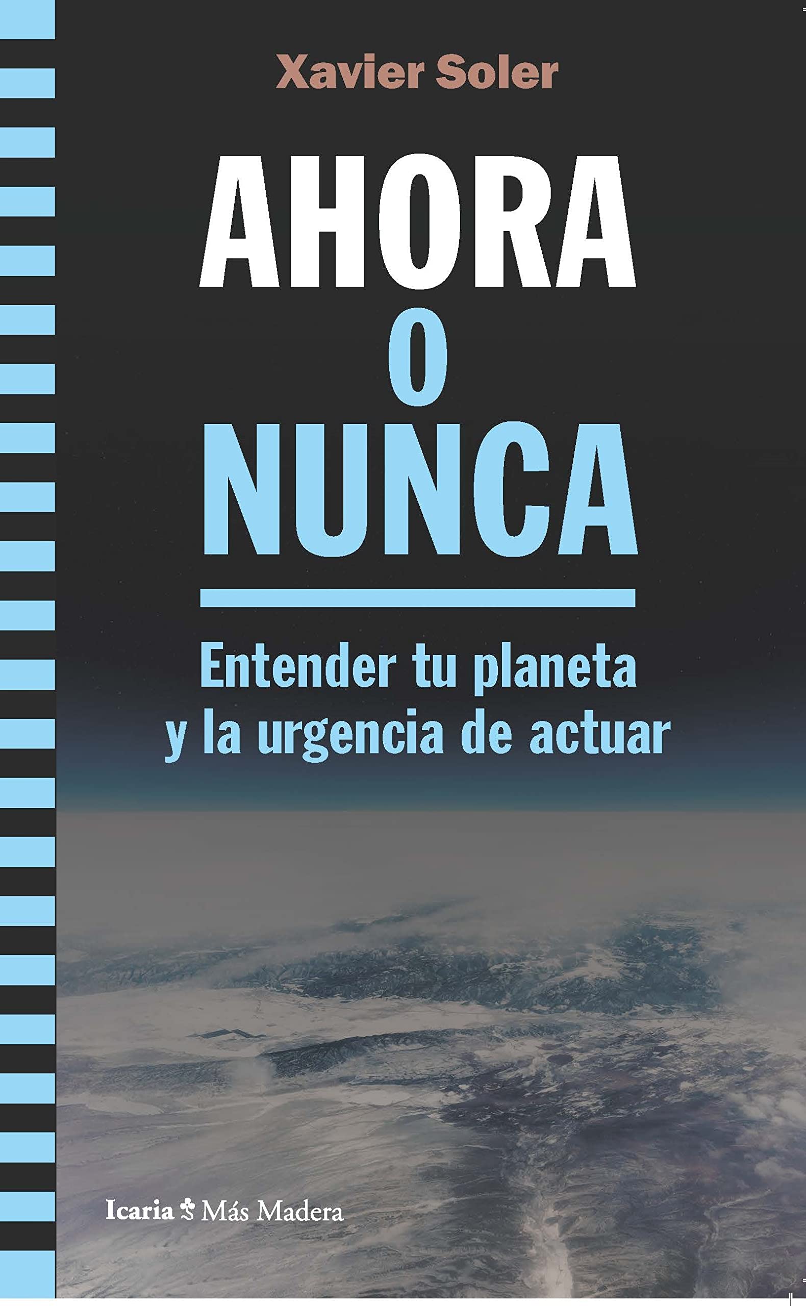 AHORA O NUNCA: Entender tu planeta y la urgencia de actuar book
