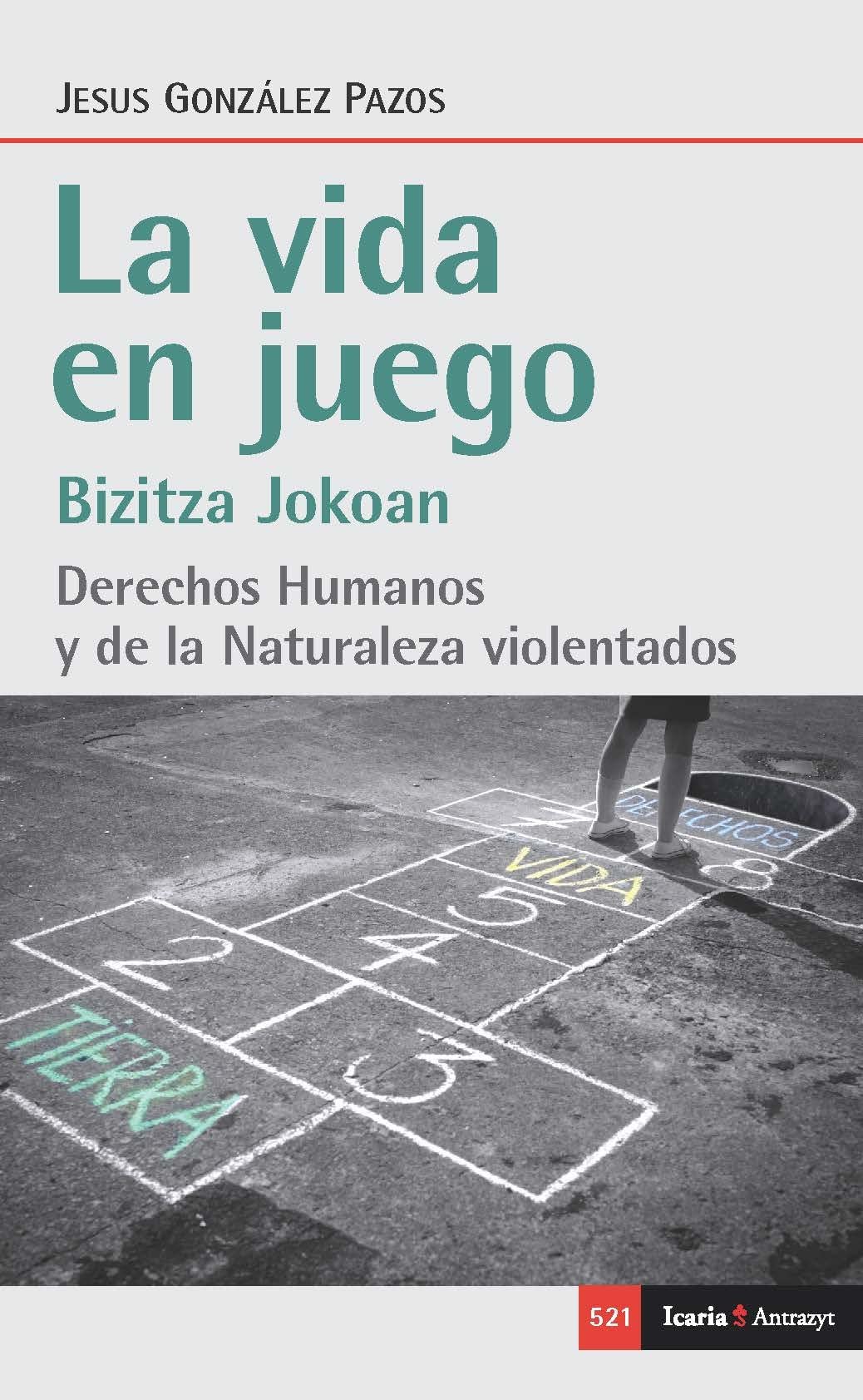 vida en juego, La: Derechos humanos y de la Naturaleza violentados (Antrazyt, Band 521) Social Sciences